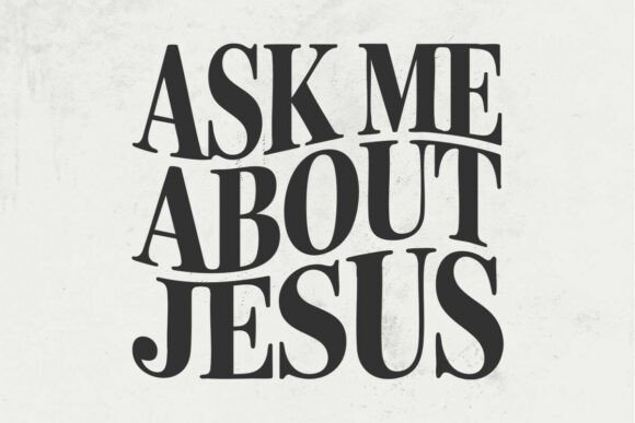 Ask Me About Jesus Svg, Faith Svg: A Designer’s Perspective