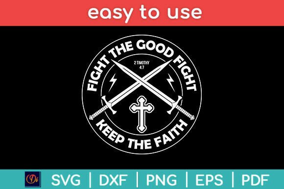 Fight the Good Fight Keep the Faith SVG Review for Real Projects